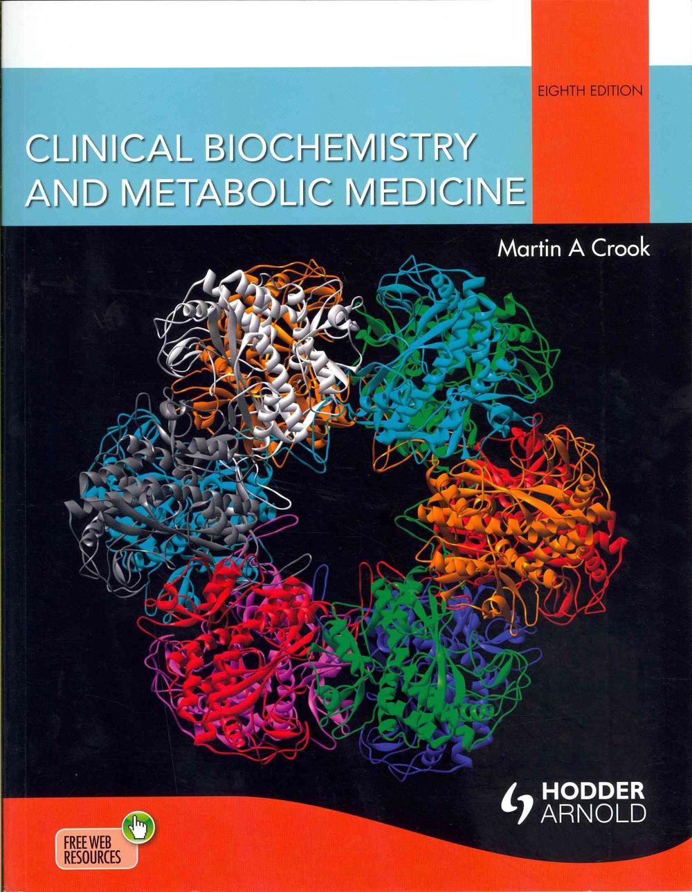 Clinical Biochemistry and Metabolic Medicine, 8th Edition, 9781444144147