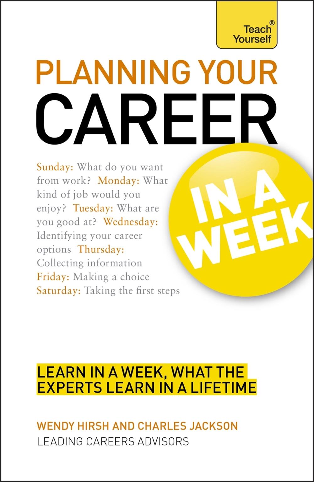 Planning Your Career In A Week by Wendy Hirsh - ISBN: 9781444159226