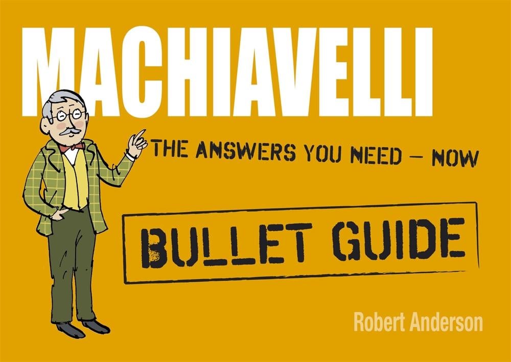 Machiavelli: Bullet Guides by Robert Anderson - ISBN: 9781444163377