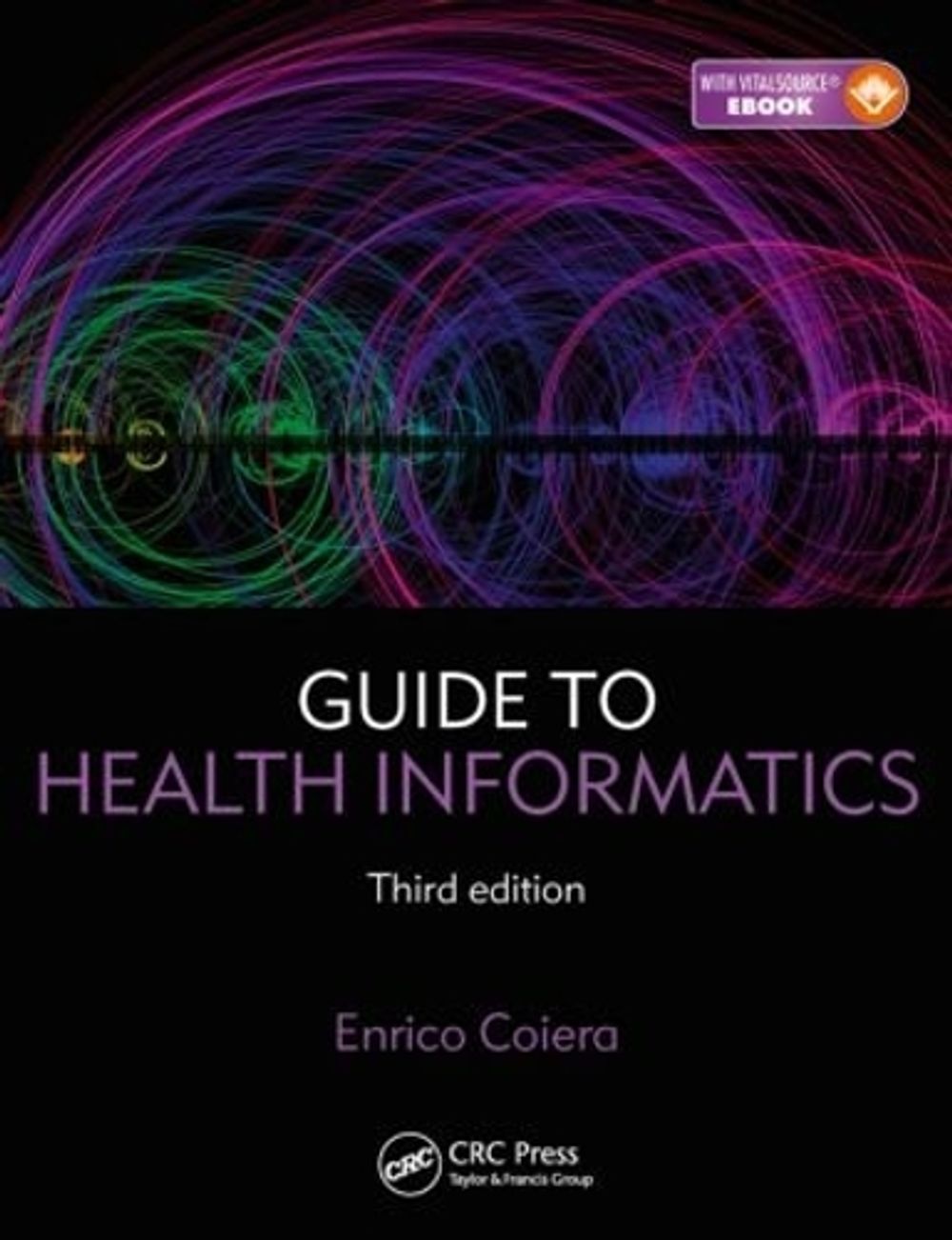 Guide to Health Informatics, 3rd Edition by Enrico Coiera - ISBN: 9781444170498