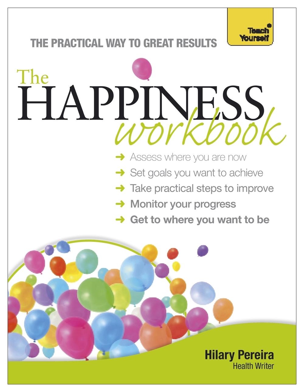 The Happiness Workbook: Teach Yourself by Hilary Pereira - ISBN: 9781444171129