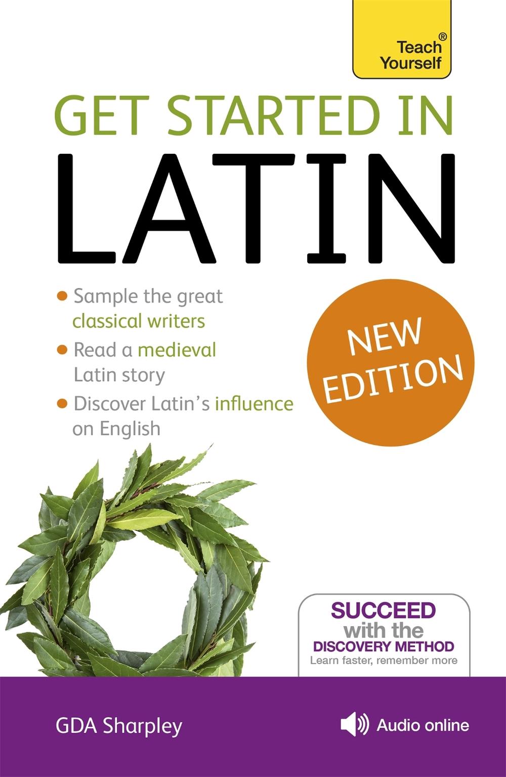 Get Started in Latin Absolute Beginner Course by G.D.A. Sharpley - ISBN: 9781444174779