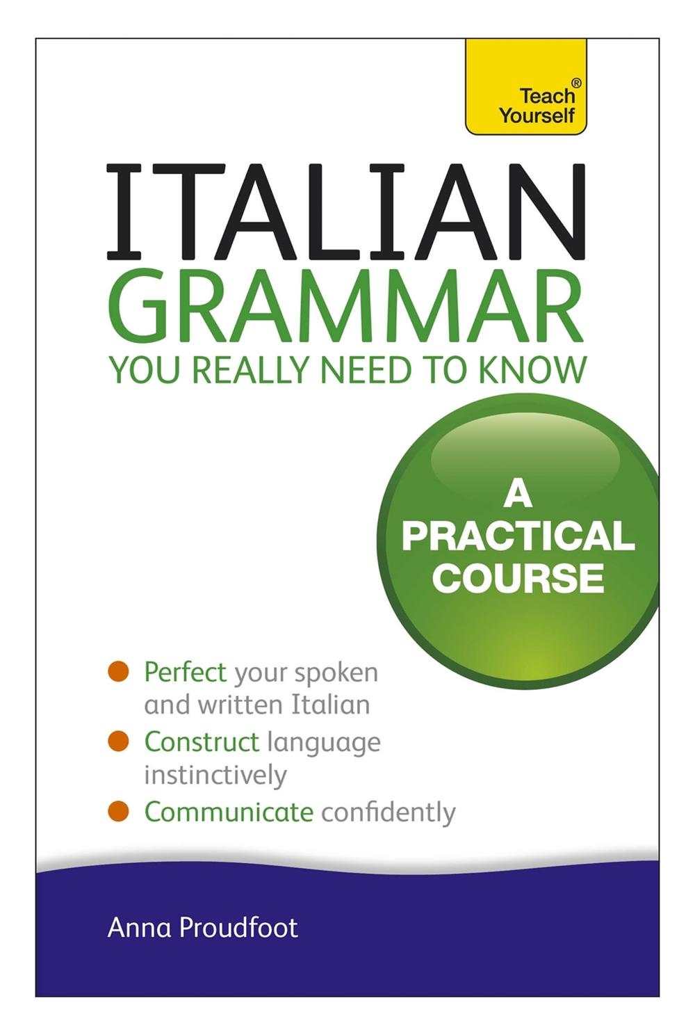 Italian Grammar You Really Need To Know, 9781444179460