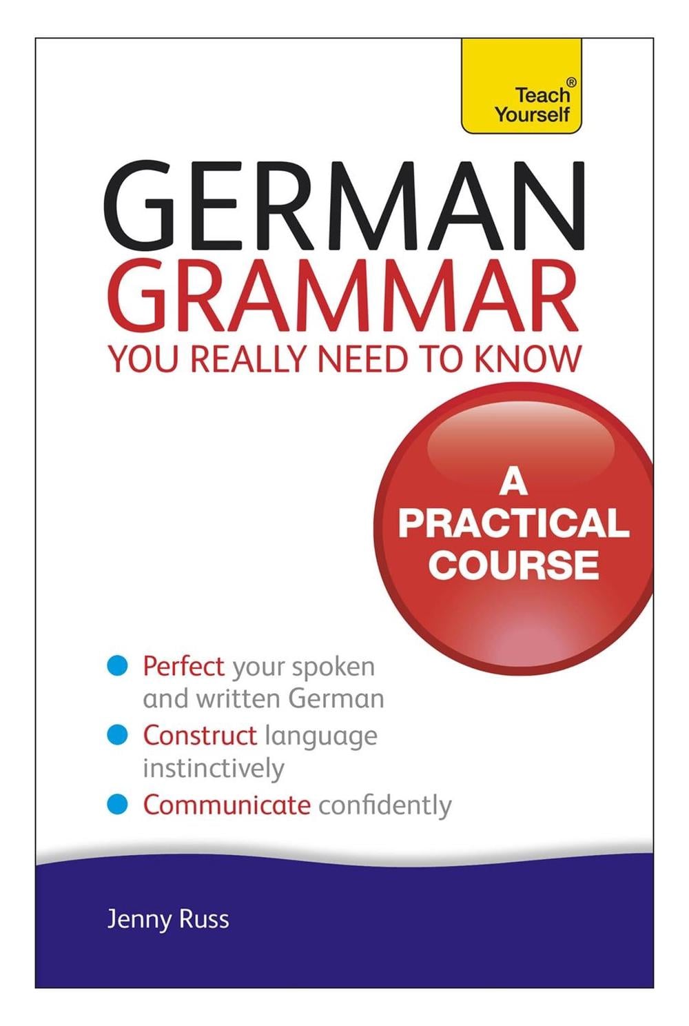 German Grammar You Really Need To Know: Teach Yourself by Jenny Russ - ISBN: 9781444179491