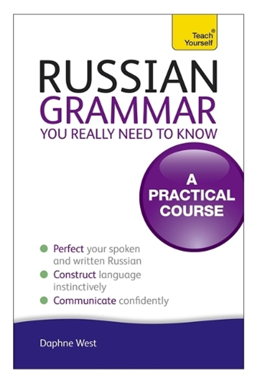 Russian Grammar You Really Need To Know: Teach Yourself by Daphne West - ISBN: 9781444179552