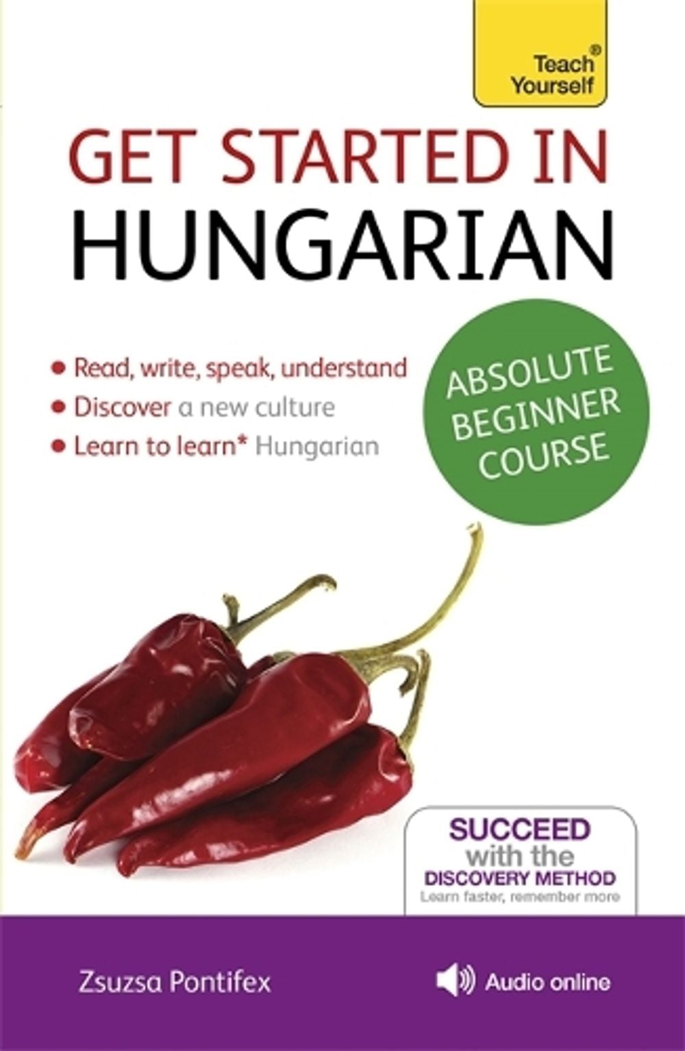 Get Started in Hungarian Absolute Beginner Course by Zsuzsa Pontifex - ISBN: 9781444183177