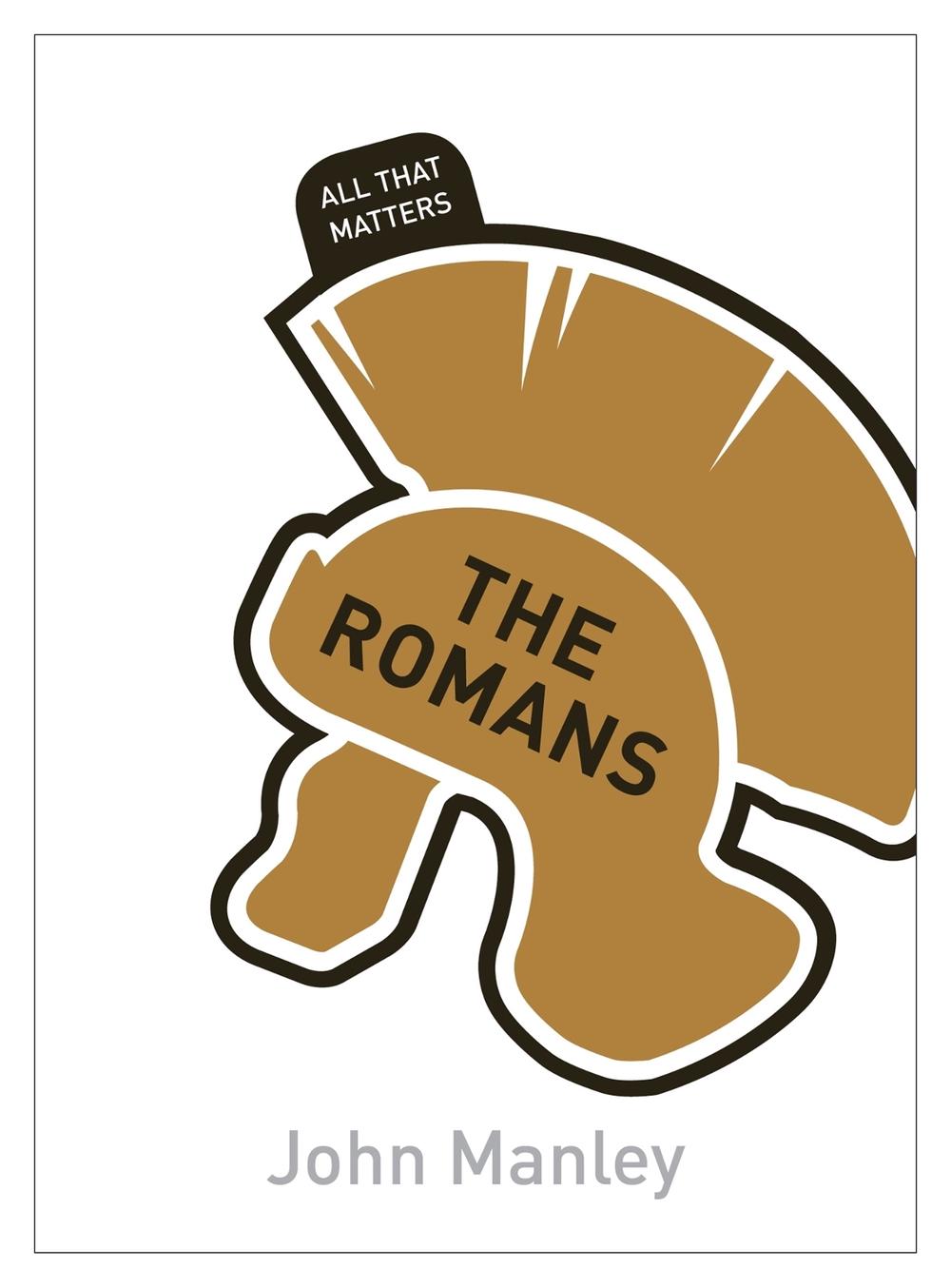 The Romans: All That Matters, 9781444183863