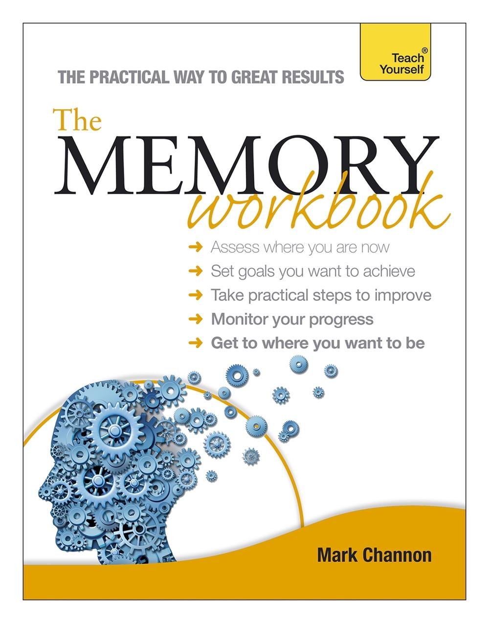 The Memory Workbook: Teach Yourself by Mark Channon - ISBN: 9781444186987