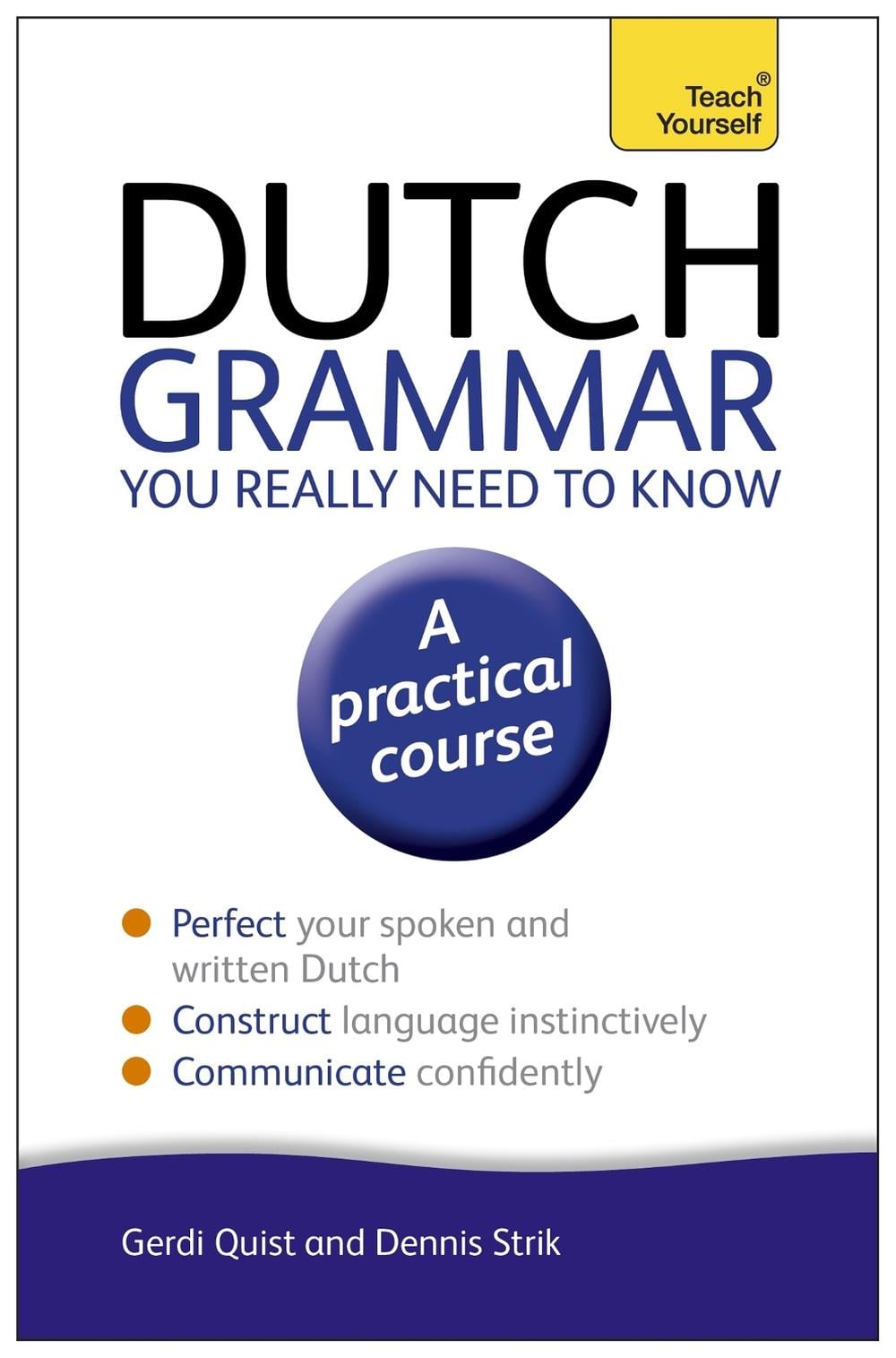 Dutch Grammar You Really Need to Know: Teach Yourself by Gerdi Quist - ISBN: 9781444189544
