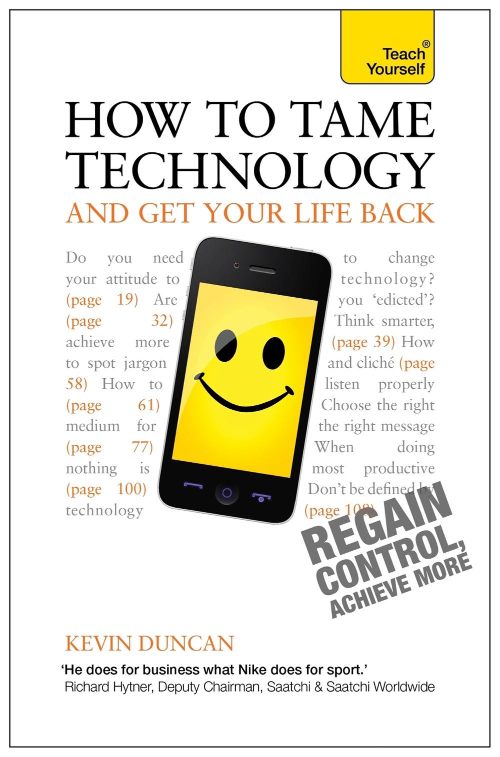 How to Tame Technology and Get Your Life Back: Teach Yourself, 9781444190250