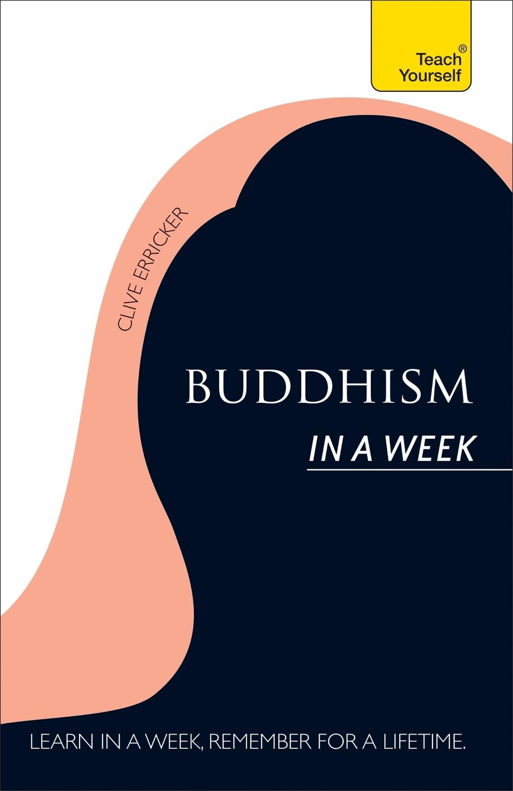 Buddhism In A Week: Teach Yourself by Clive Erricker - ISBN: 9781444196252
