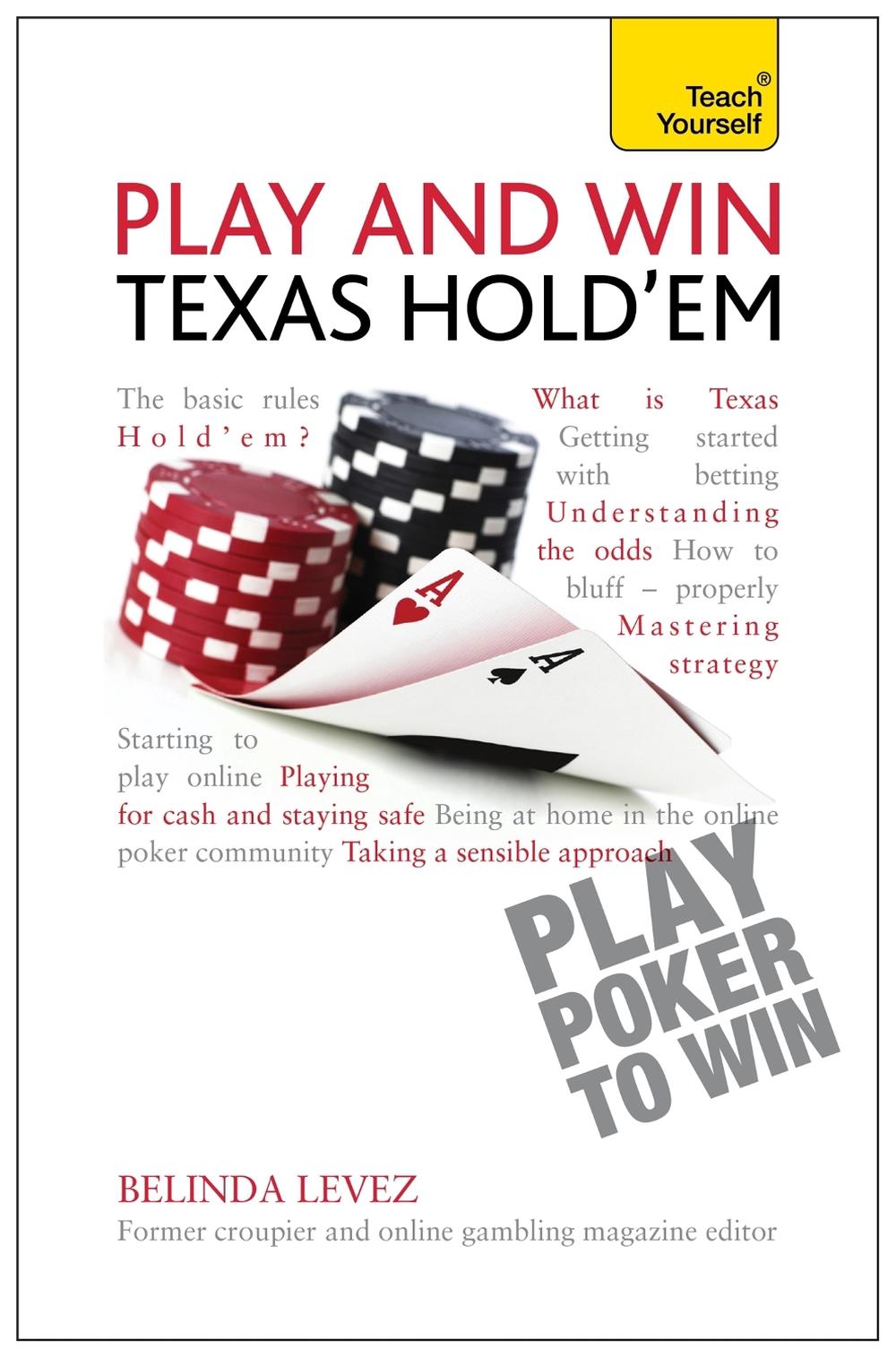 Play and Win Texas Hold 'Em: Teach Yourself, 9781444197884