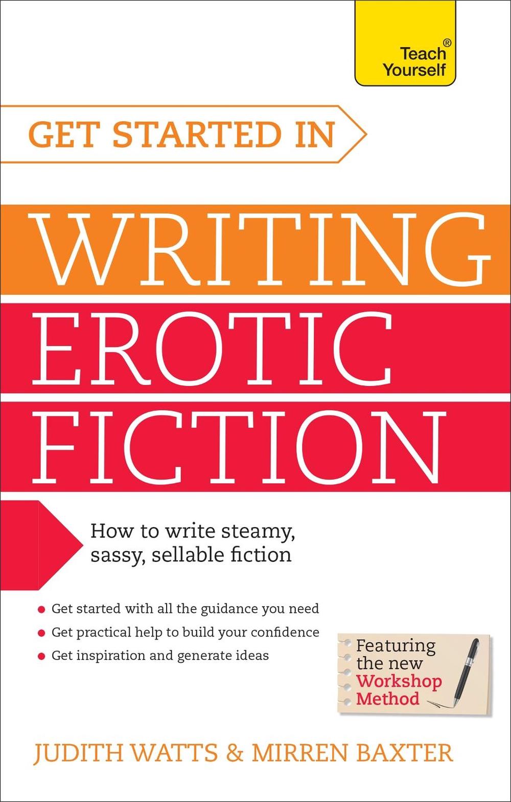 Get Started In Writing Erotic Fiction by Judith Watts - ISBN: 9781444197914