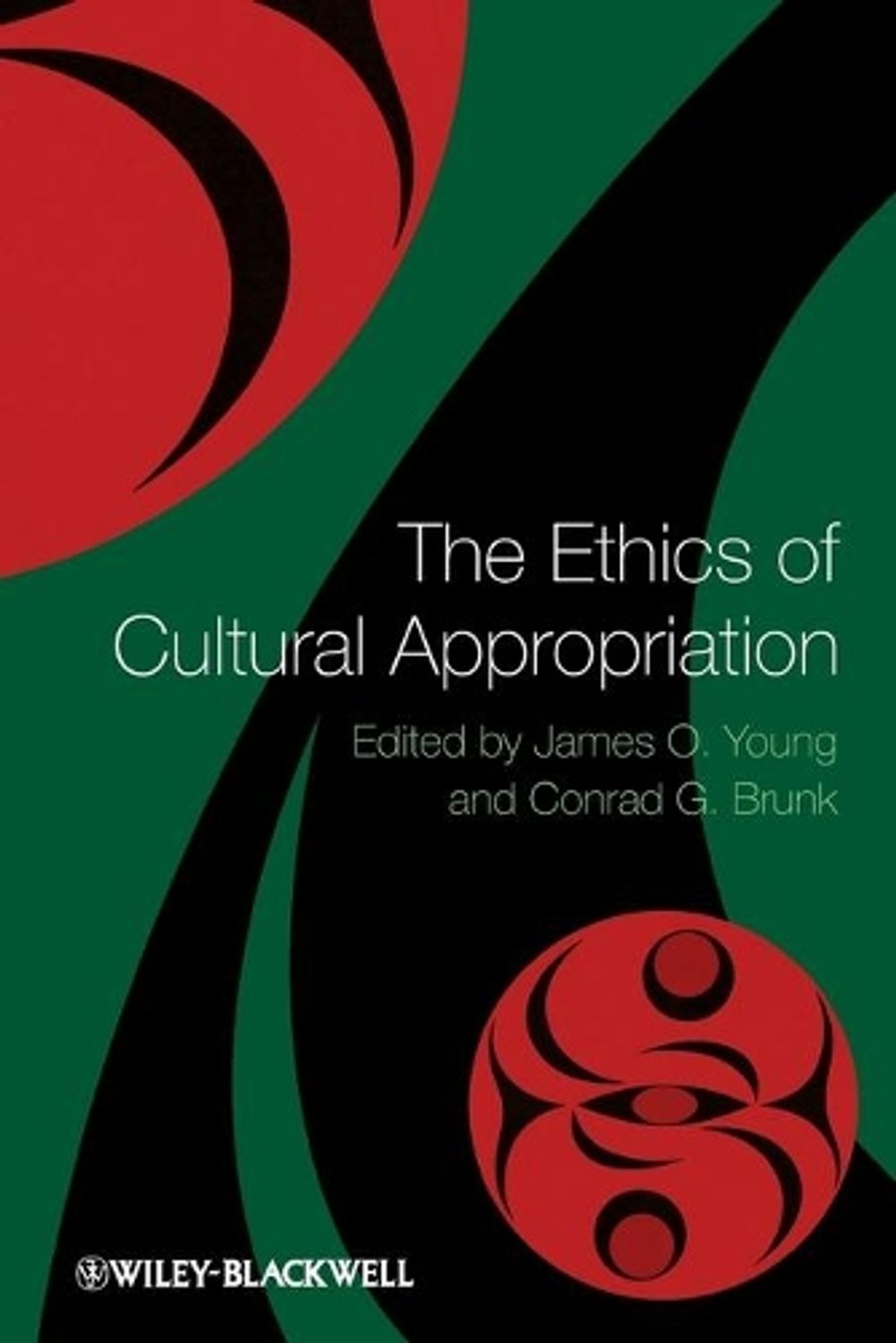 The Ethics of Cultural Appropriation, 1st Edition by James O. Young ...