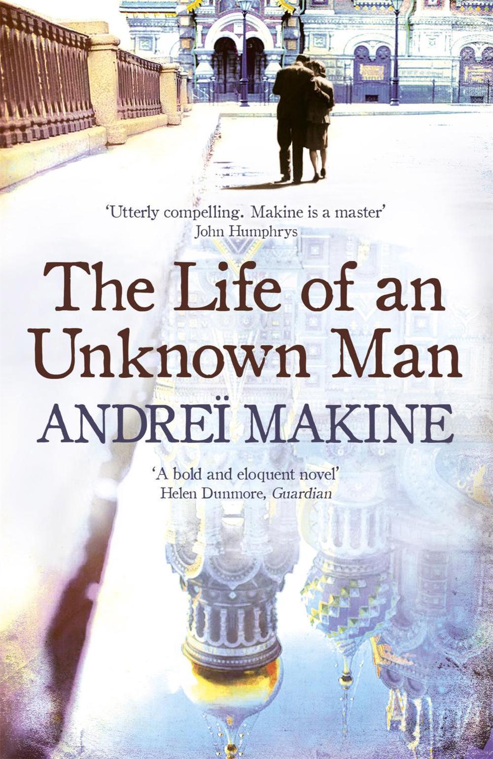 The Life of an Unknown Man by Andrei Makine - ISBN: 9781444700480
