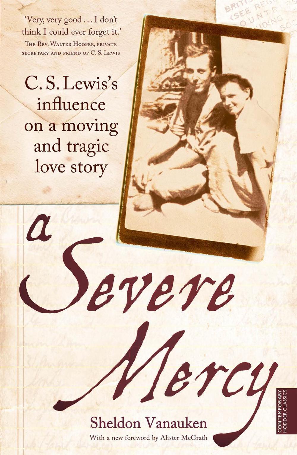 A Severe Mercy by Sheldon Vanauken - ISBN: 9781444701401