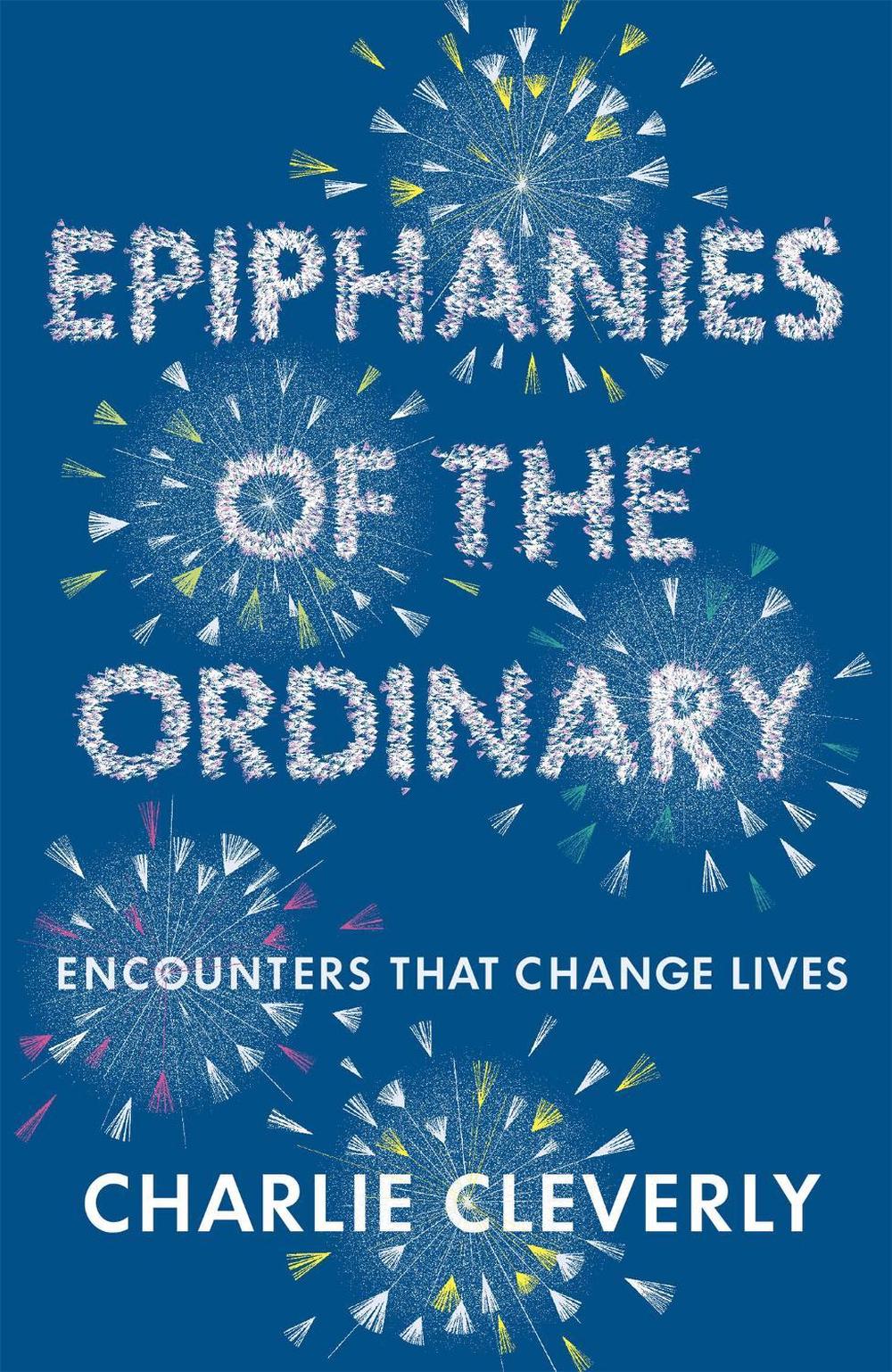 Epiphanies of the Ordinary, 9781444701944