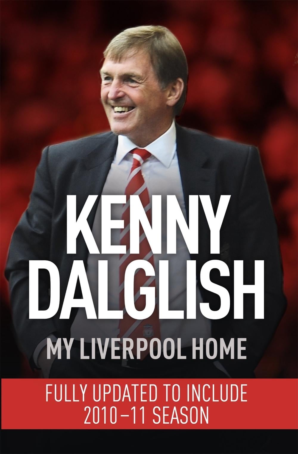 My Liverpool Home by Kenny Dalglish - ISBN: 9781444704204