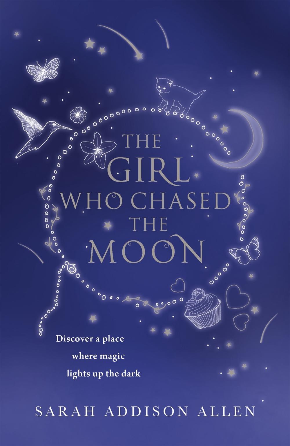 The Girl Who Chased the Moon by Sarah Addison Allen - ISBN: 9781444706635