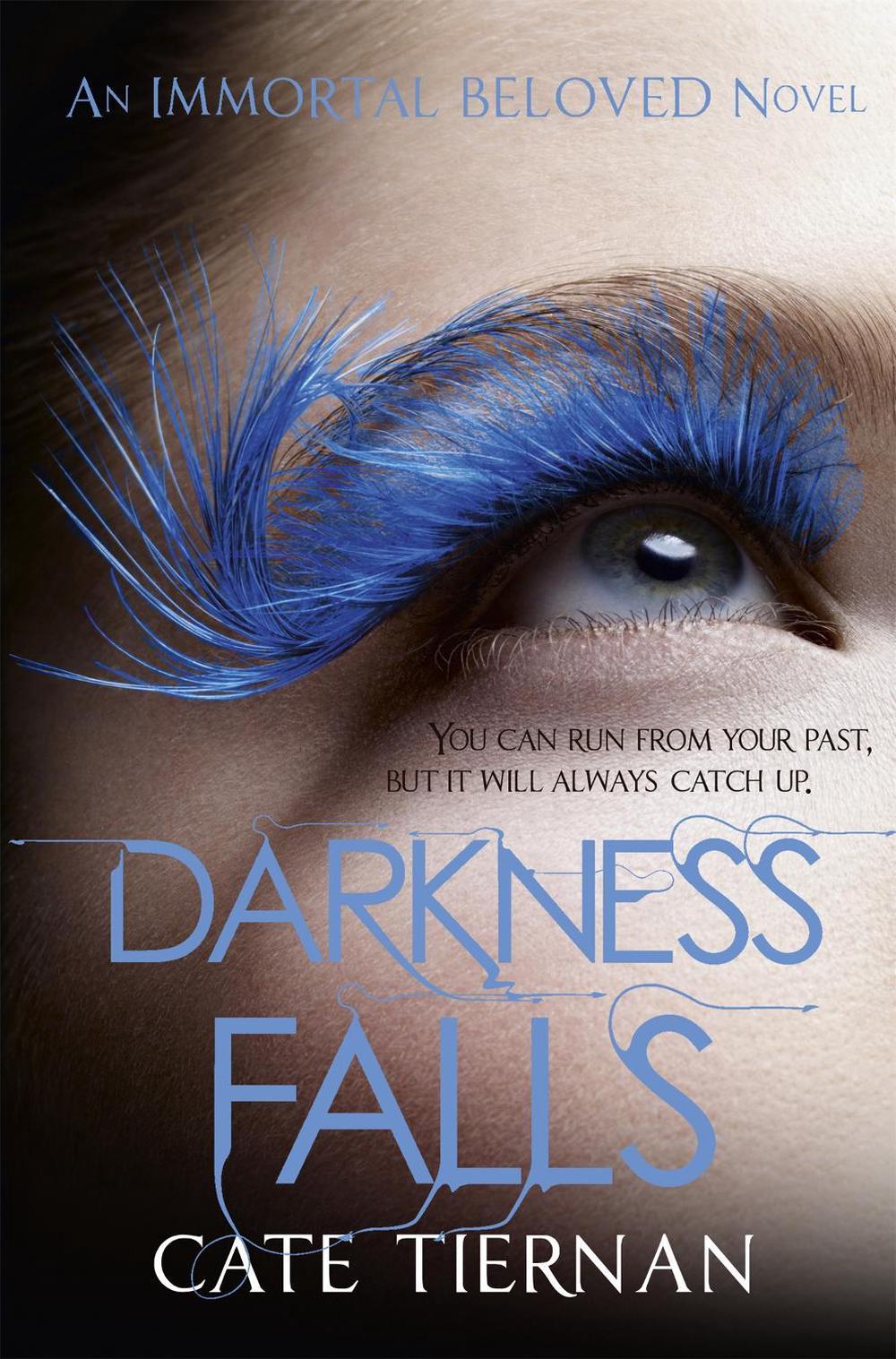 Darkness Falls (Immortal Beloved Book Two), 9781444707021