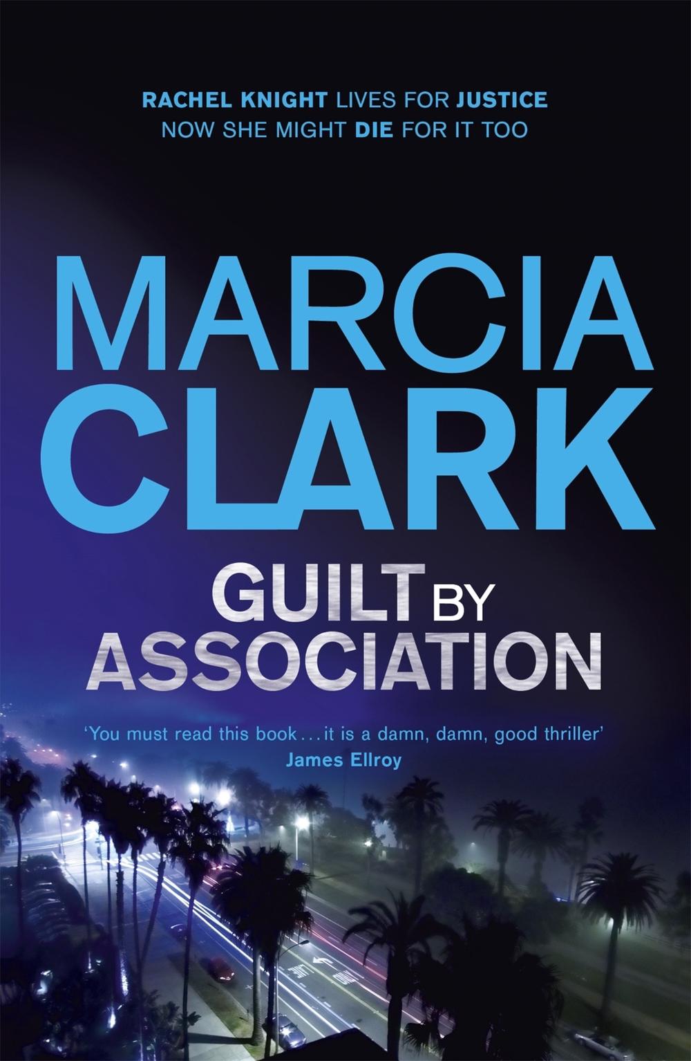 Guilt By Association by Marcia Clark - ISBN: 9781444707502