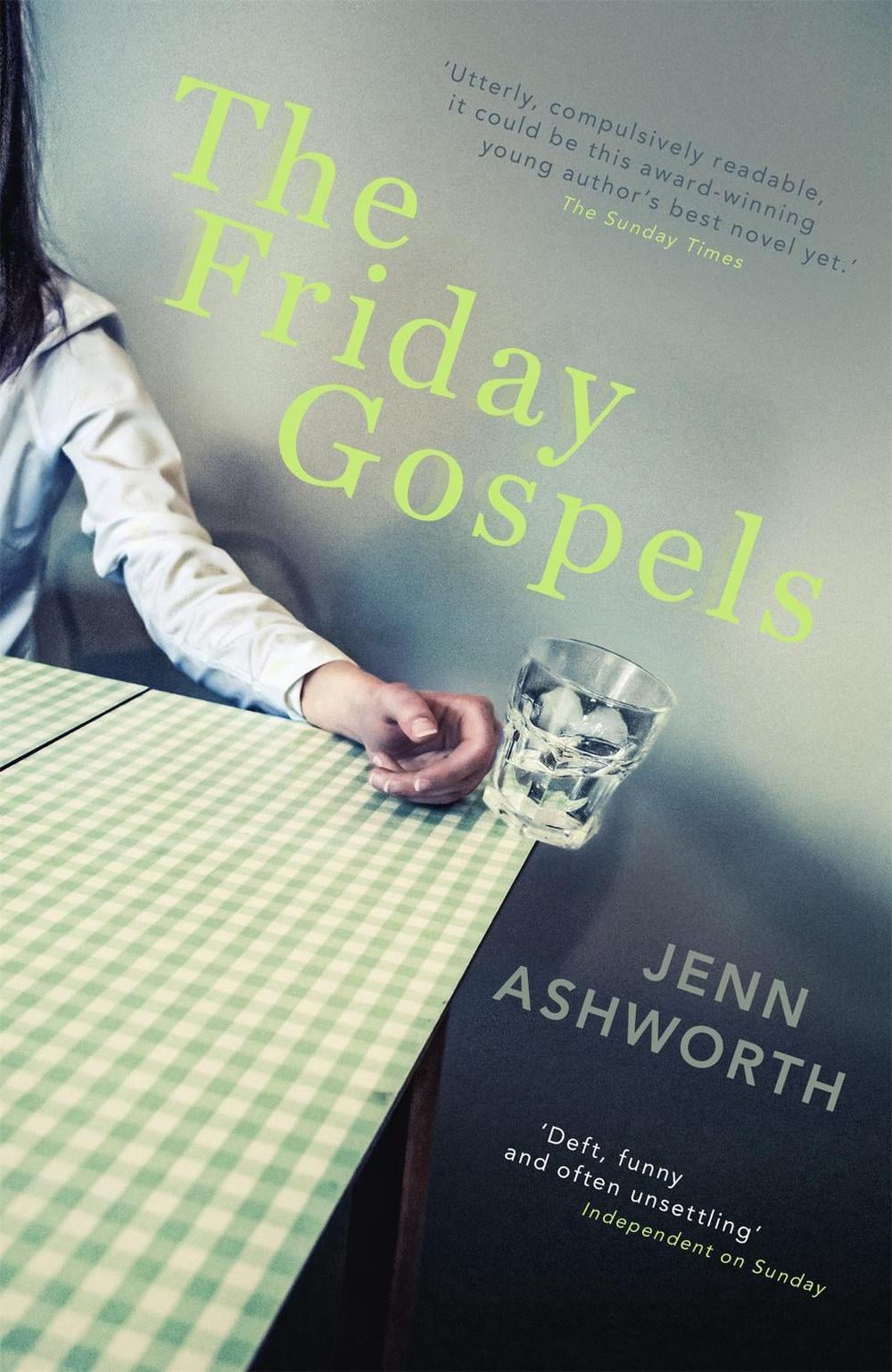 The Friday Gospels by Jenn Ashworth - ISBN: 9781444707748
