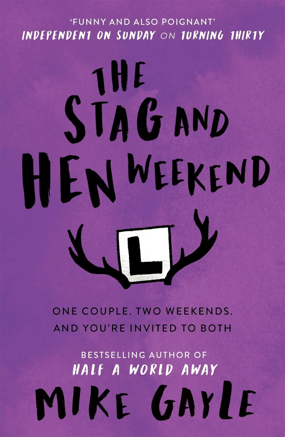 The Stag and Hen Weekend by Mike Gayle - ISBN: 9781444708608
