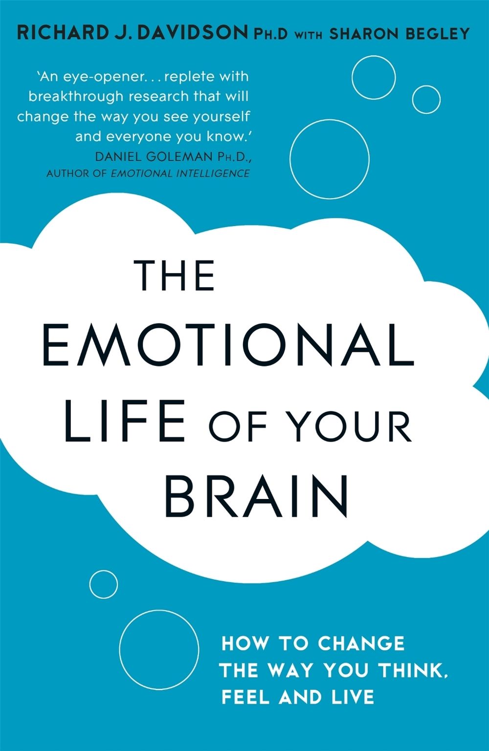 The Emotional Life of Your Brain by Sharon Begley - ISBN: 9781444708820