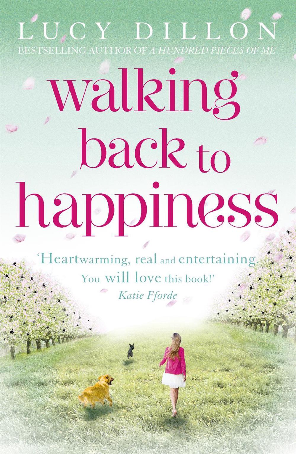 Walking Back To Happiness by Lucy Dillon - ISBN: 9781444713916