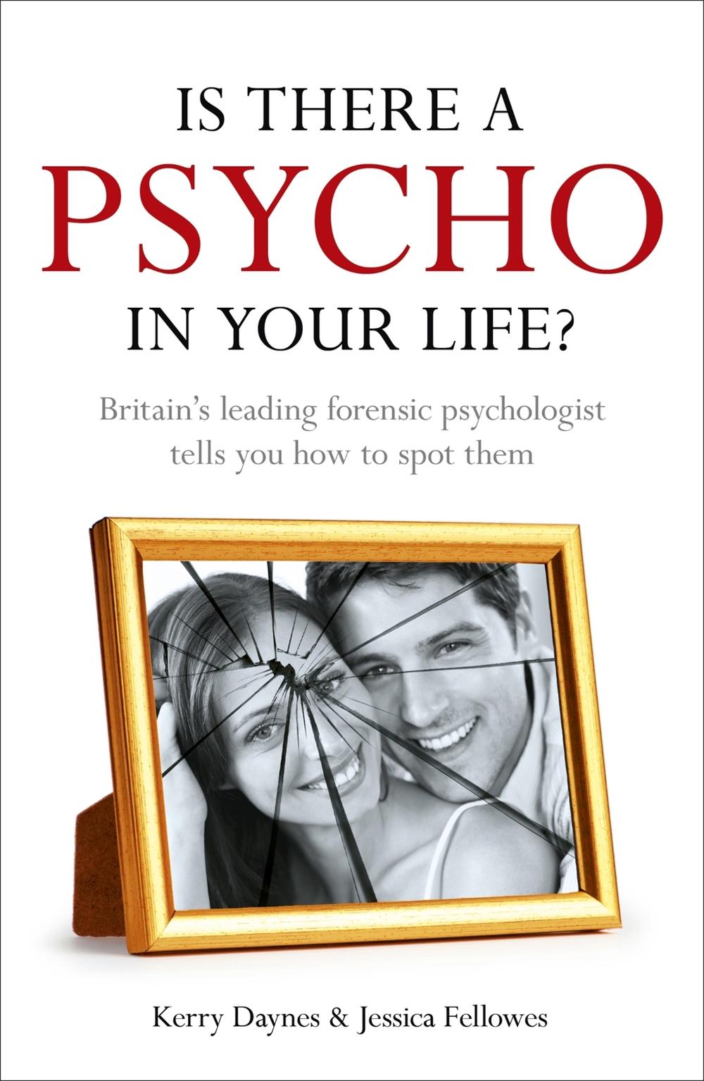 Is There a Psycho in your Life? by Kerry Daynes - ISBN: 9781444714289