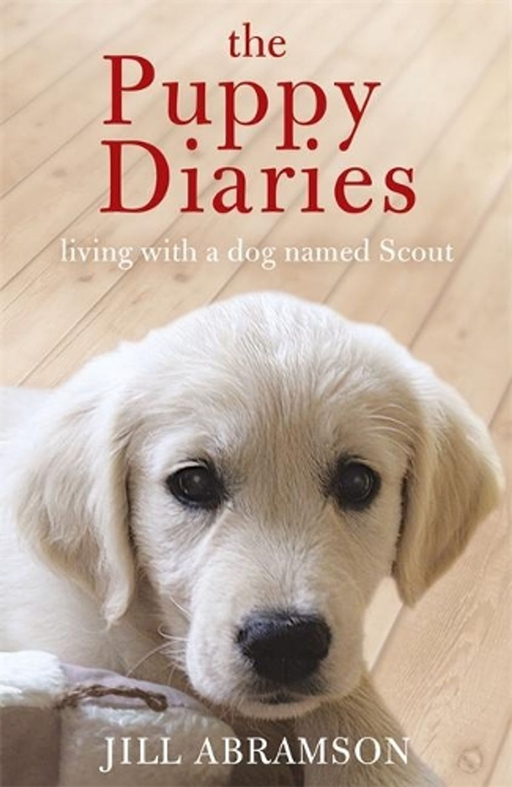 The Puppy Diaries by Jill Abramson - ISBN: 9781444720631