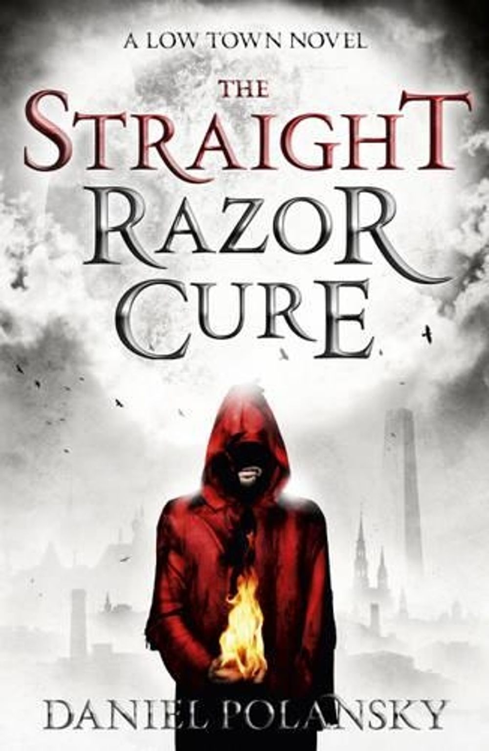 Low Town: The Straight Razor Cure by Daniel Polansky - ISBN: 9781444721317