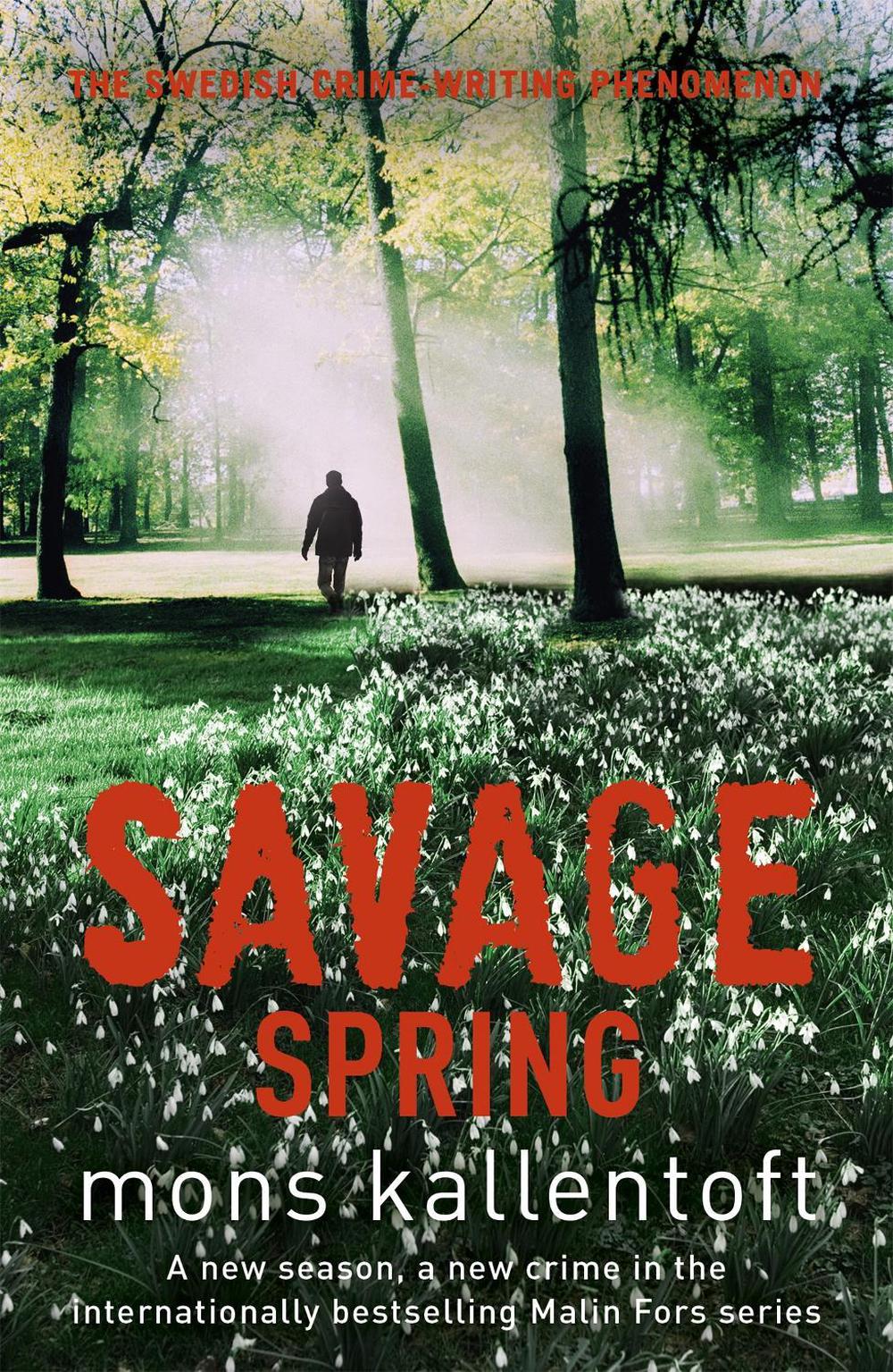 Savage Spring by Mons Kallentoft - ISBN: 9781444721676