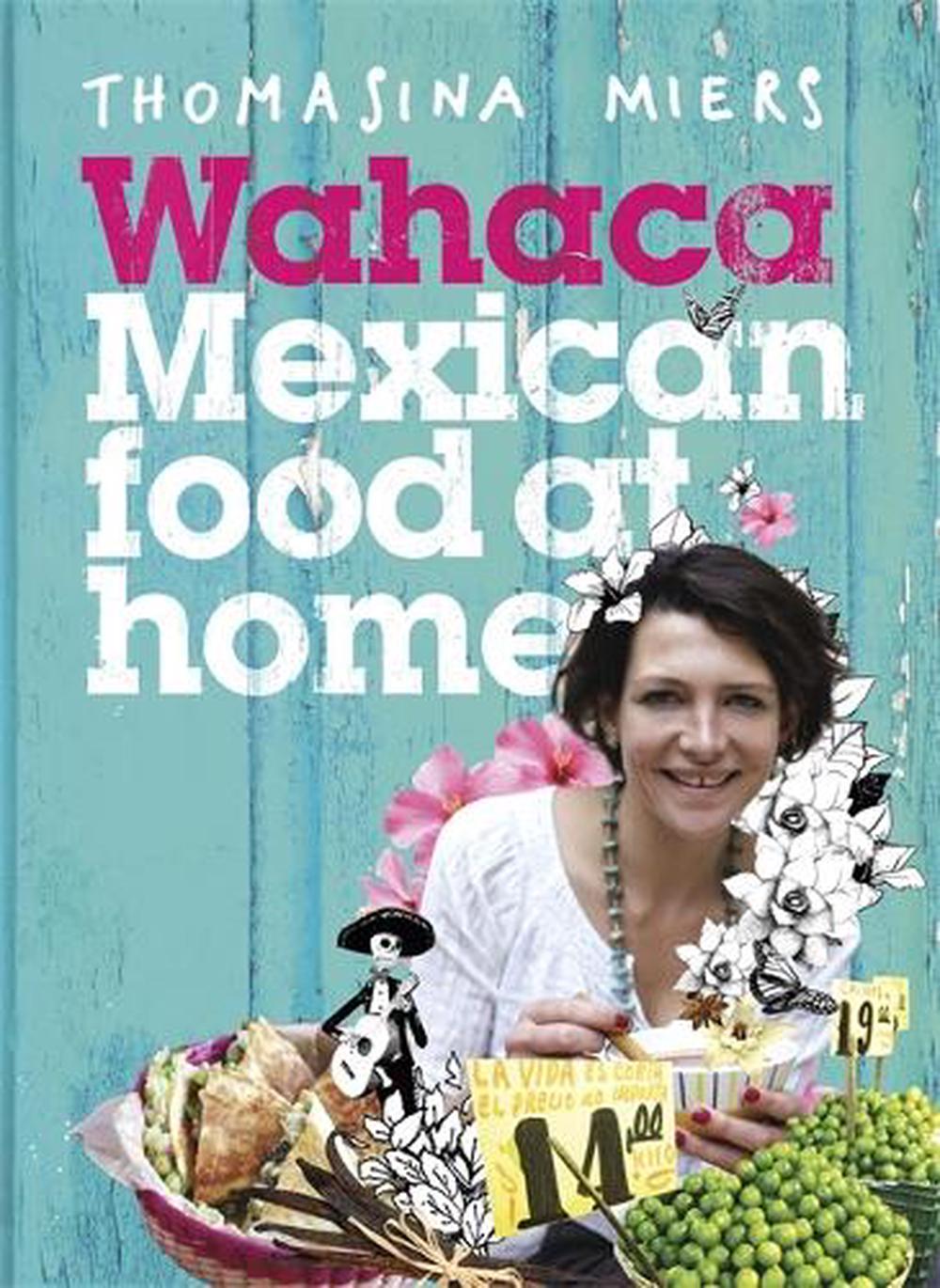 Wahaca - Mexican Food at Home, 9781444722390