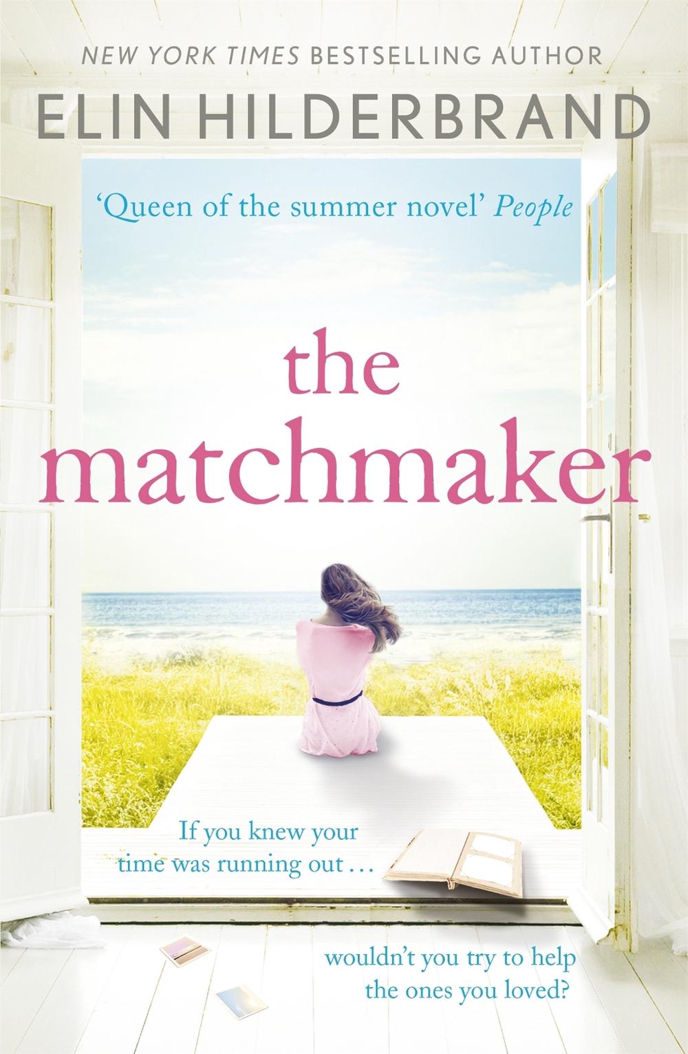 The Matchmaker by Elin Hilderbrand - ISBN: 9781444724059