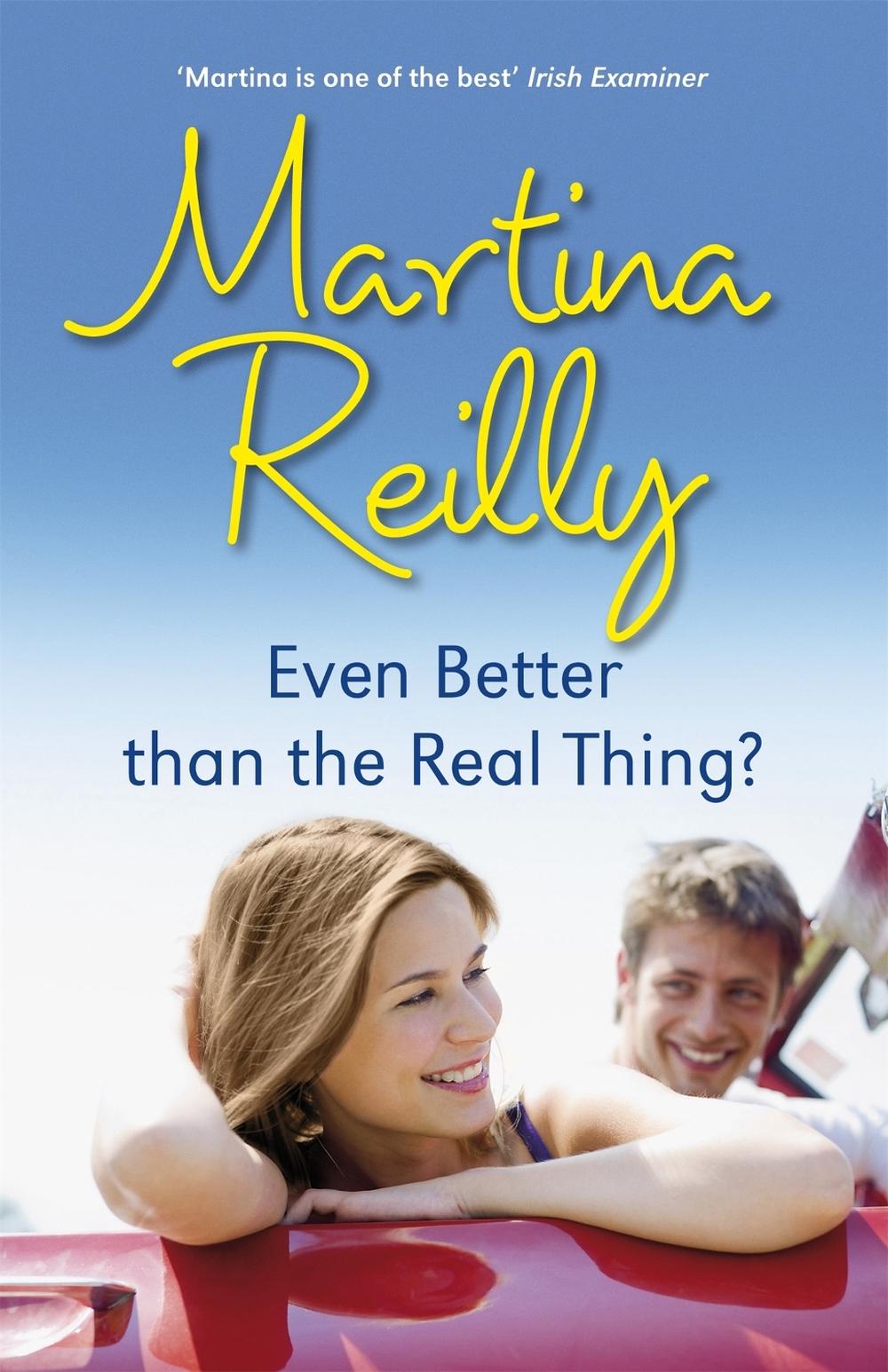 Even Better than the Real Thing? by Martina Reilly - ISBN: 9781444725940