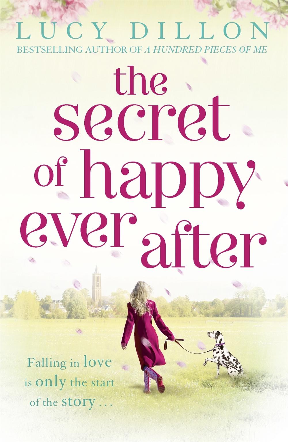 The Secret of Happy Ever After by Lucy Dillon - ISBN: 9781444727036