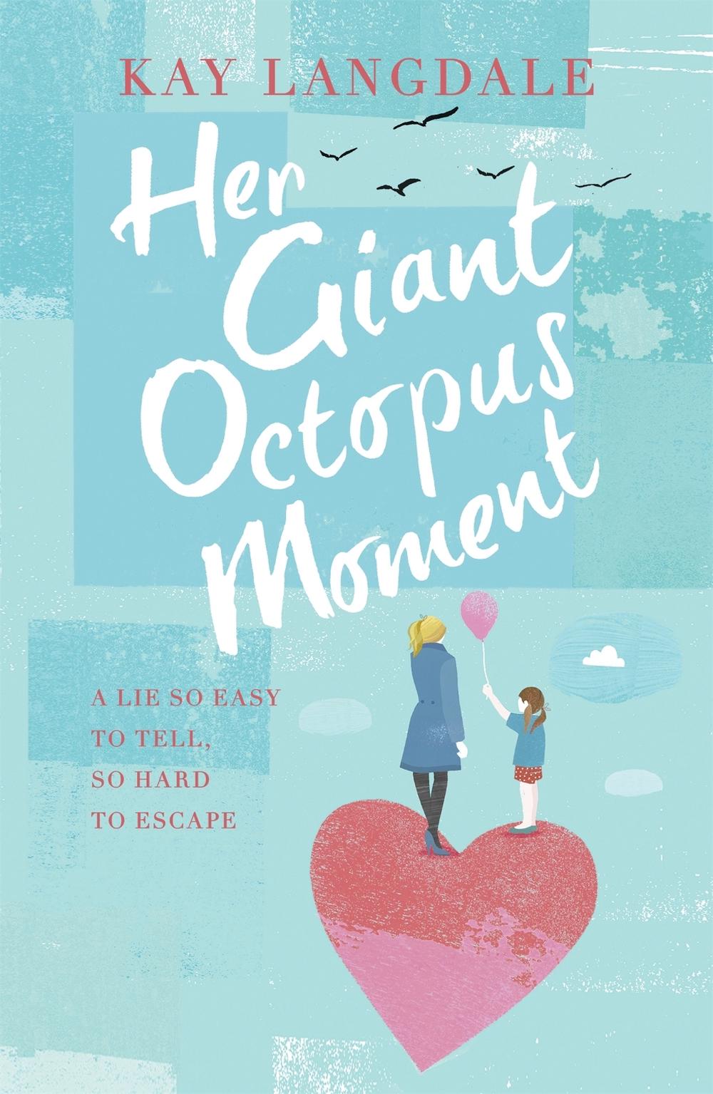 Her Giant Octopus Moment by Kay Langdale - ISBN: 9781444728255