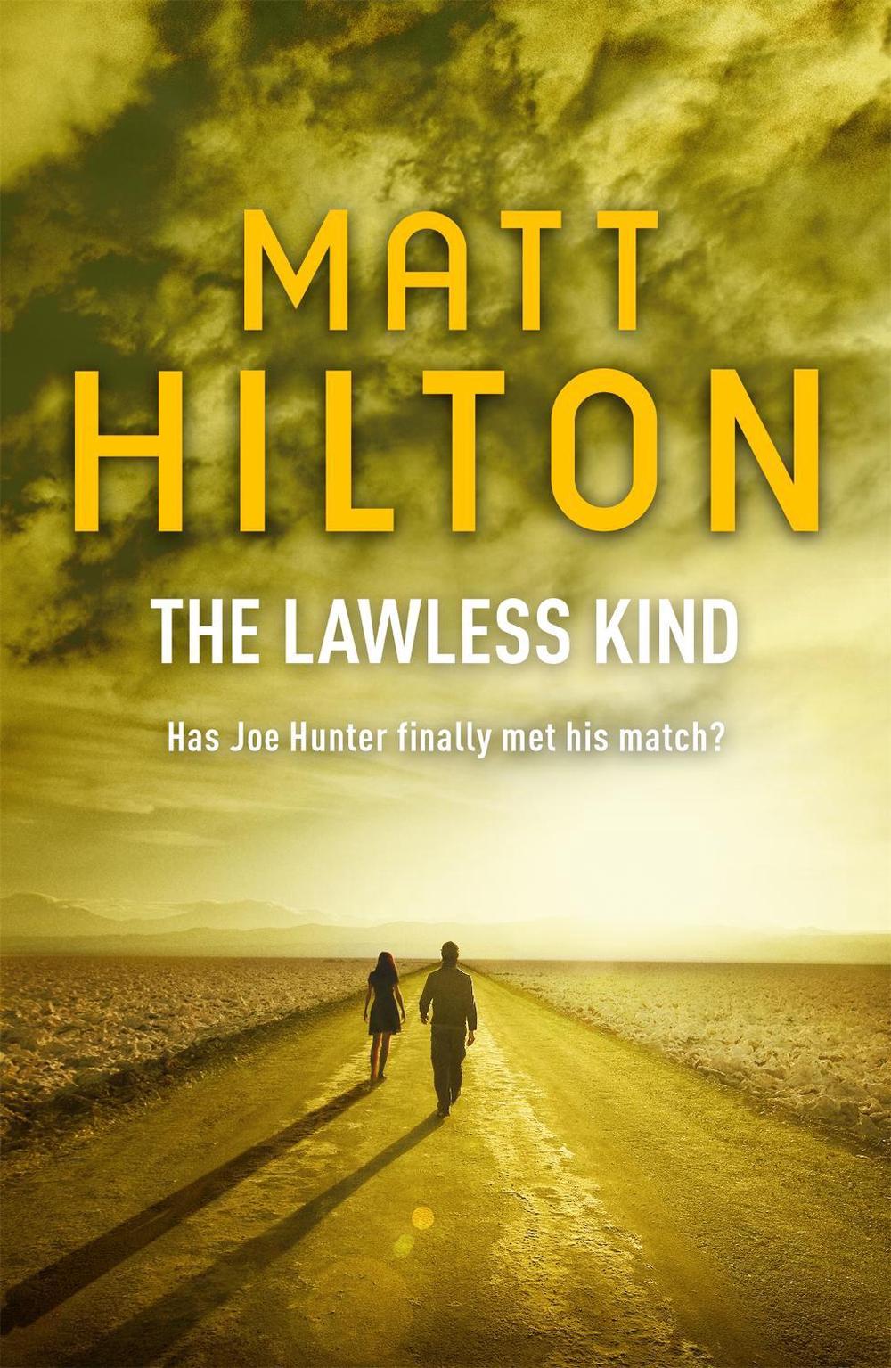 The Lawless Kind by Matt Hilton - ISBN: 9781444728781