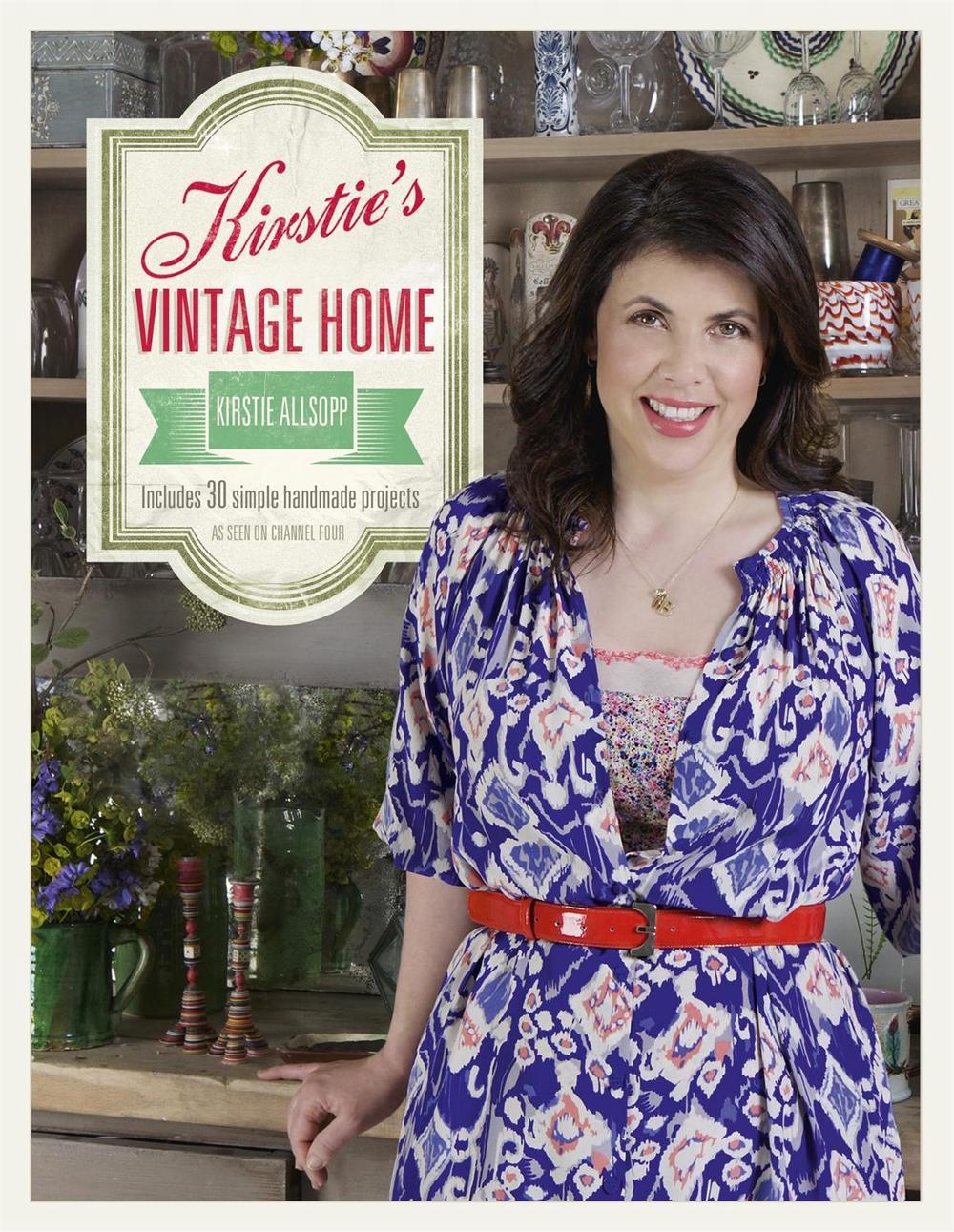 Kirstie's Vintage Home by Kirstie Allsopp - ISBN: 9781444730586