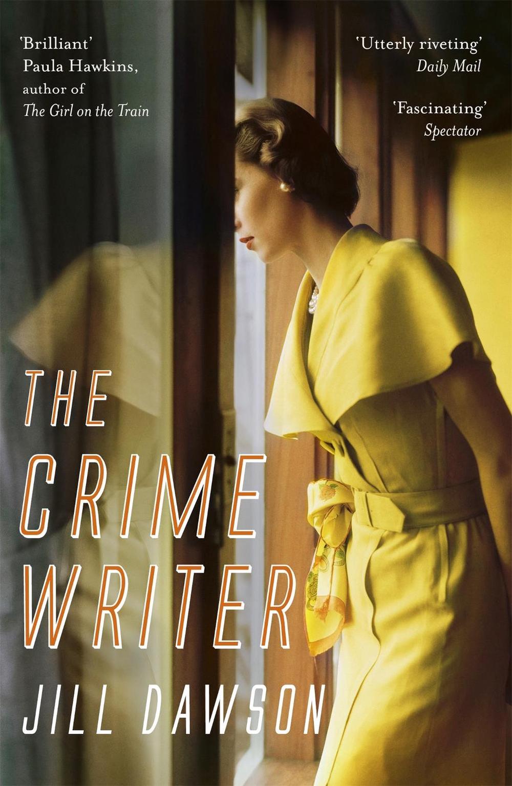 The Crime Writer by Jill Dawson - ISBN: 9781444731132