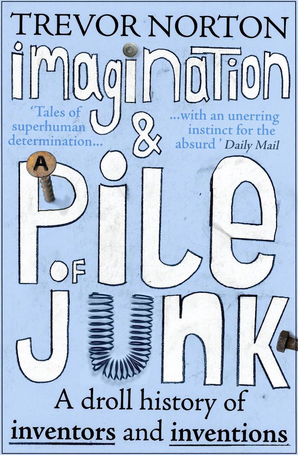 Imagination and a Pile of Junk by Trevor Norton - ISBN: 9781444732580