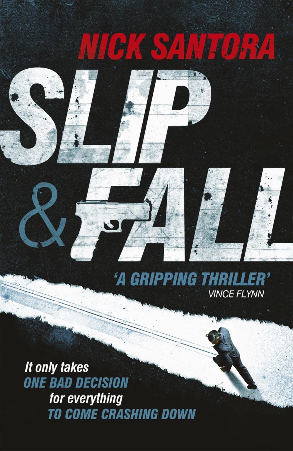 Slip and Fall by Nick Santora - ISBN: 9781444733860