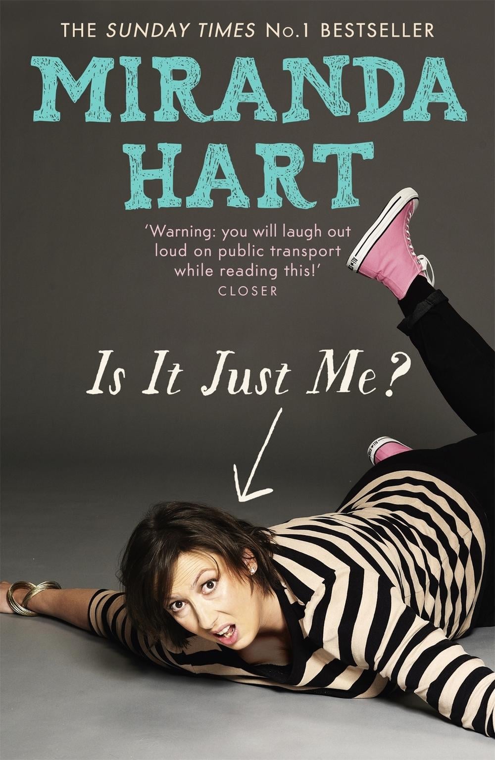 Is It Just Me? by Miranda Hart - ISBN: 9781444734164