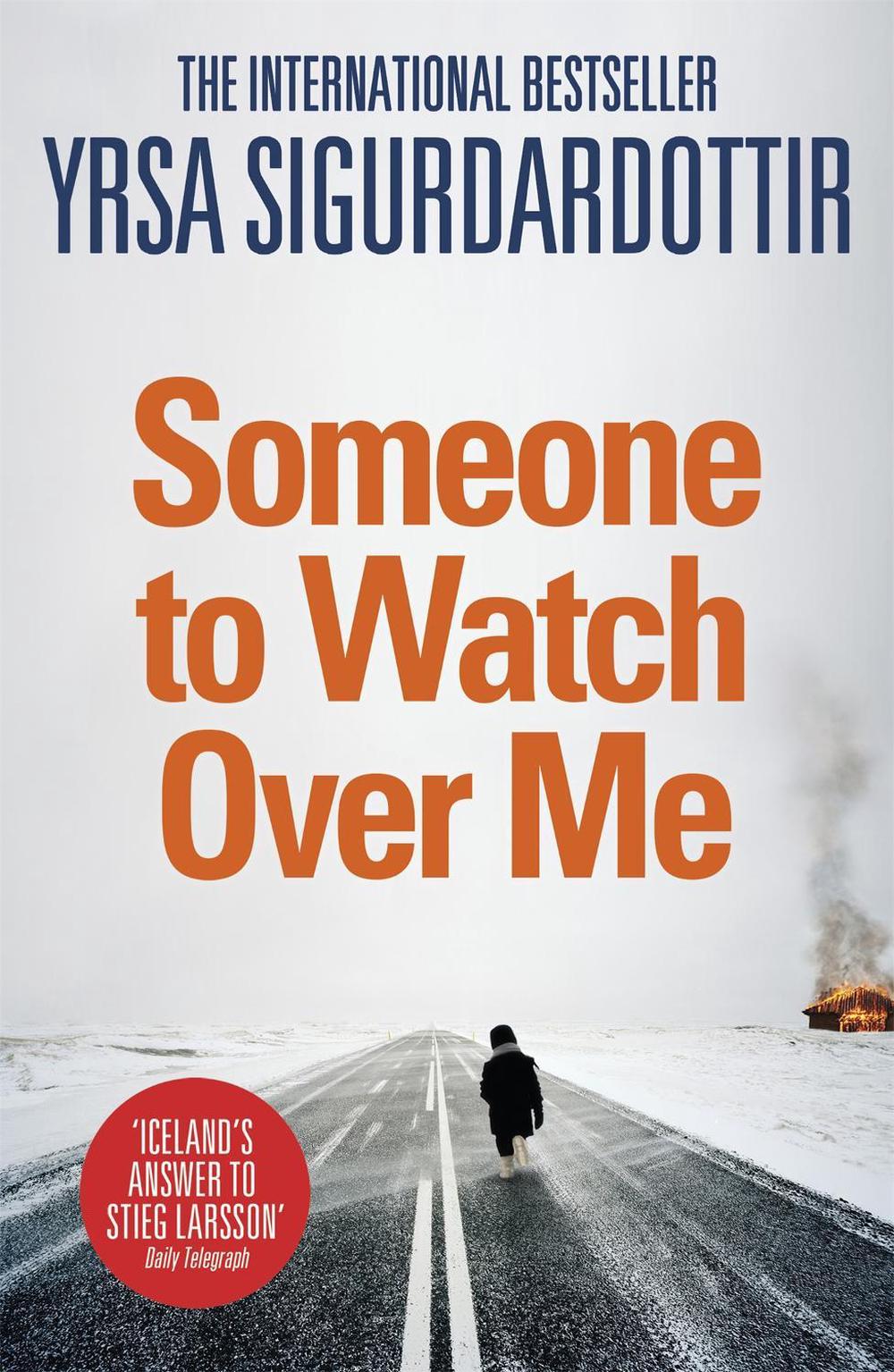 Someone to Watch Over Me by Yrsa Sigurdardottir - ISBN: 9781444734447