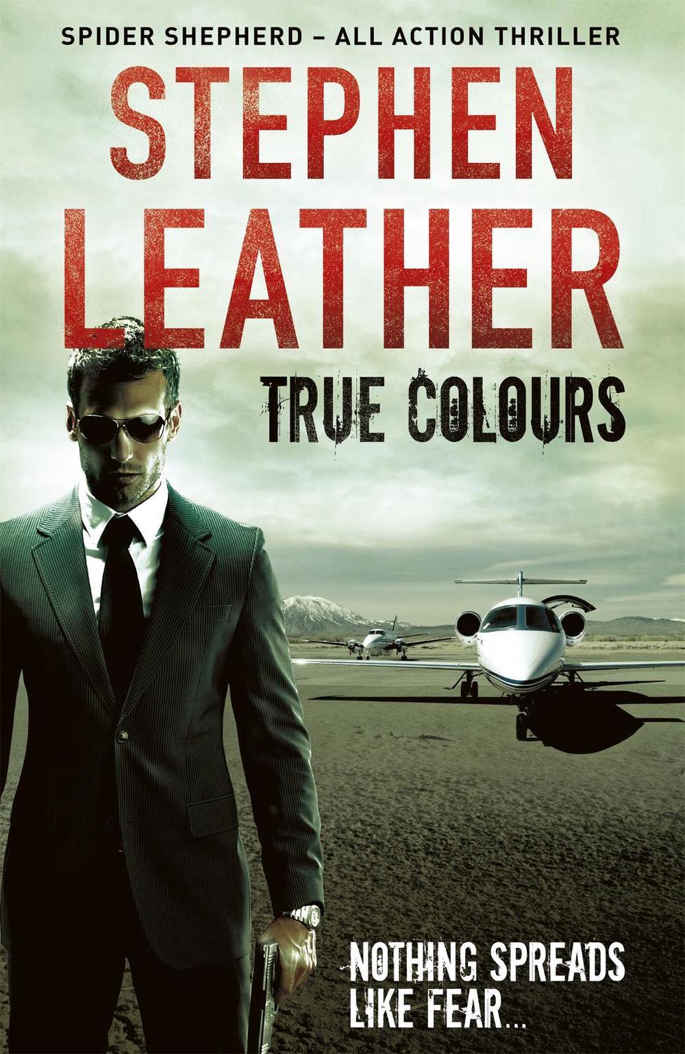 True Colours by Stephen Leather - ISBN: 9781444736564