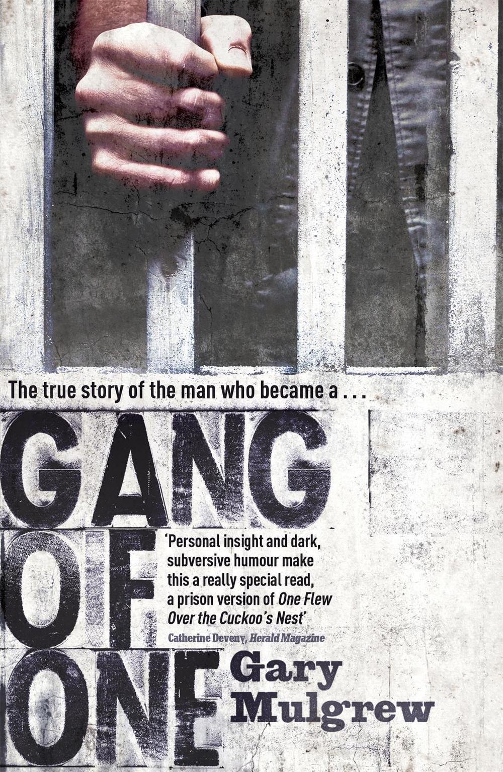 Gang of One: One Man's Incredible Battle to Find his Missing Daughter by Gary Mulgrew - ISBN: 9781444737929