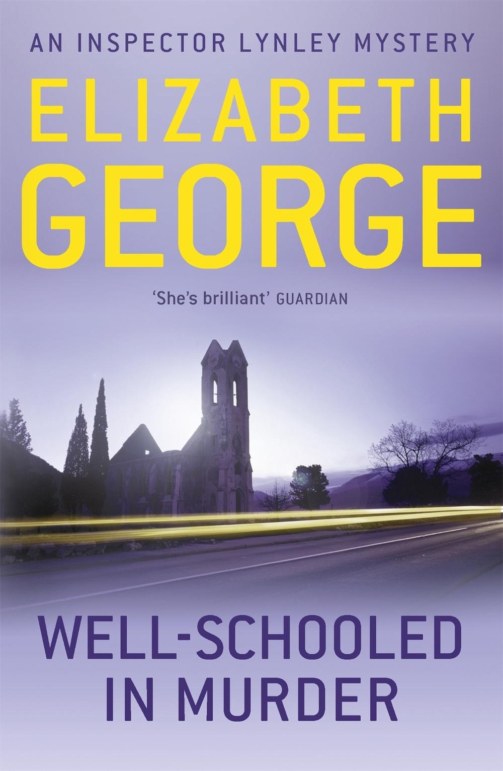 Well-Schooled in Murder by Elizabeth George - ISBN: 9781444738285