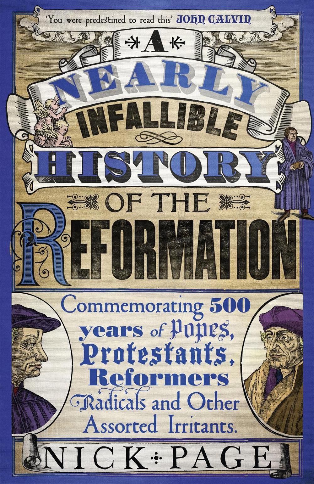 A Nearly Infallible History of the Reformation, 9781444749700