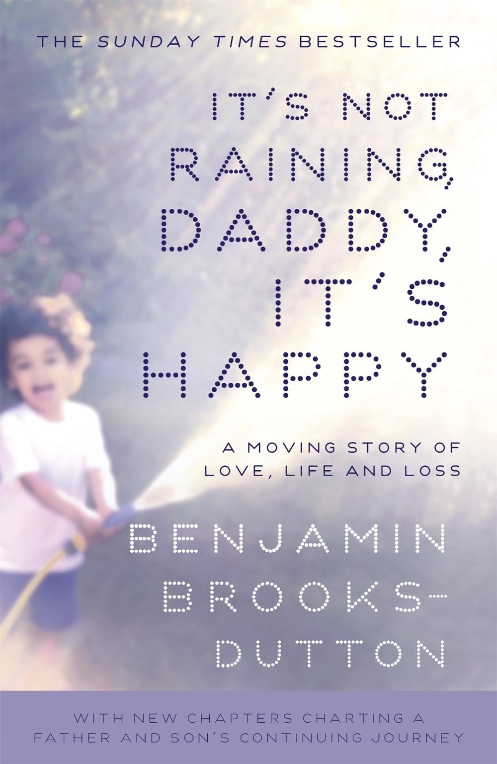 It's Not Raining, Daddy, It's Happy by Benjamin Brooks-Dutton - ISBN: 9781444754759